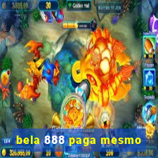 bela 888 paga mesmo